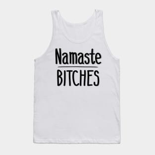 Namaste Bitches Tank Top